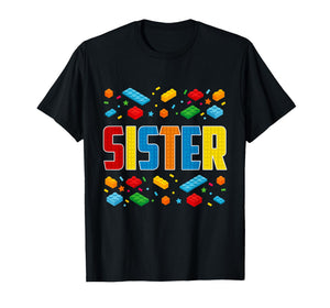 Sister - Brick Builder Block Building Construction Bricks T-Shirt