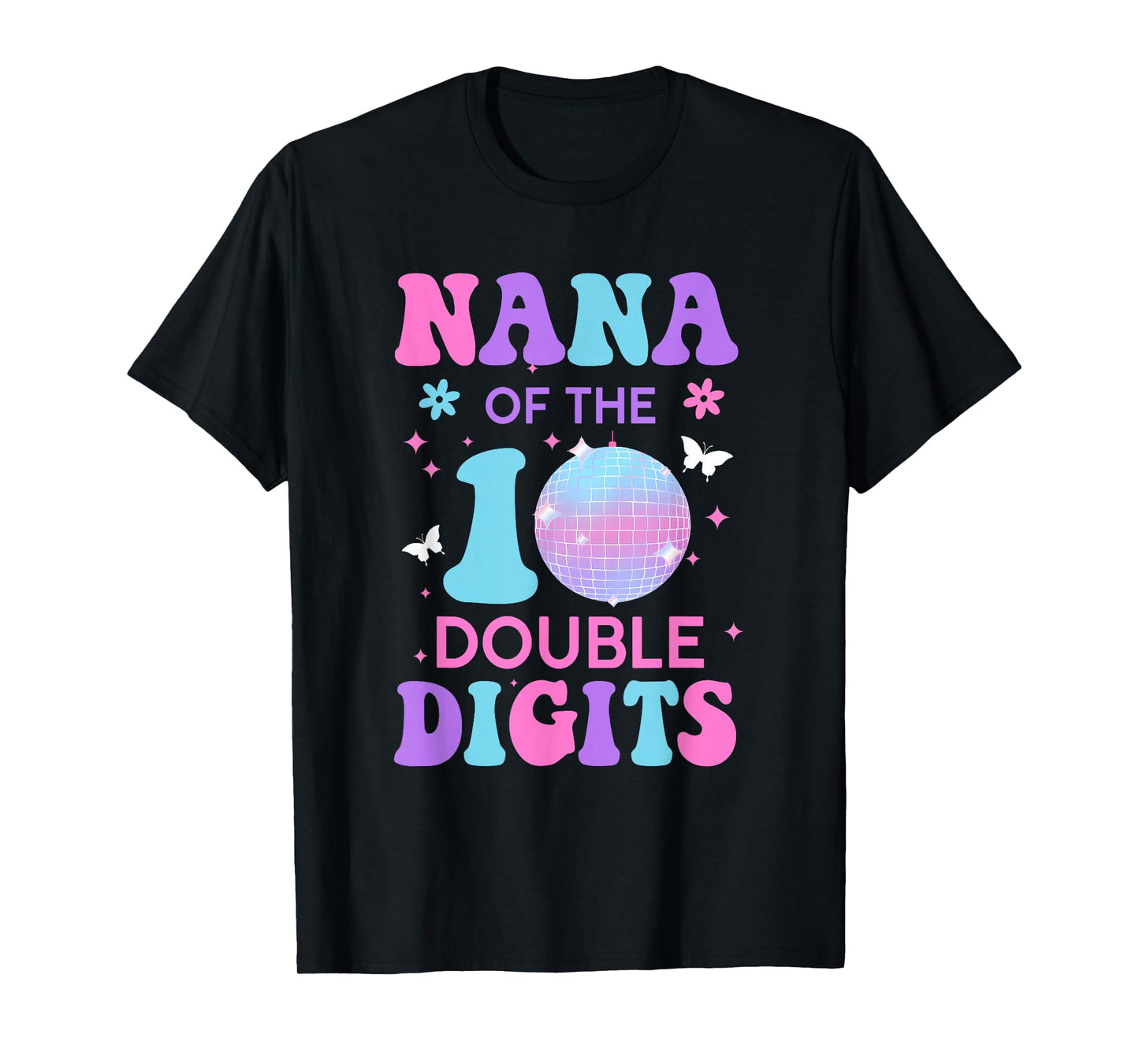 Nana of The Birthday Girl Double Digits Disco Ball 10th T-Shirt