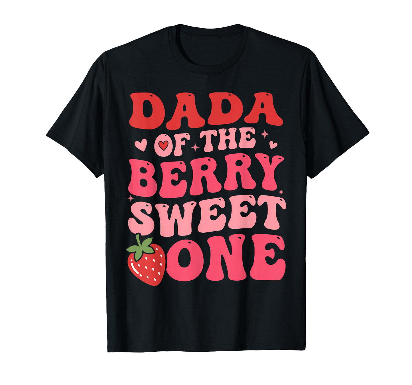Cute Dada of The Berry Sweet One Strawberry First Birthday T-Shirt