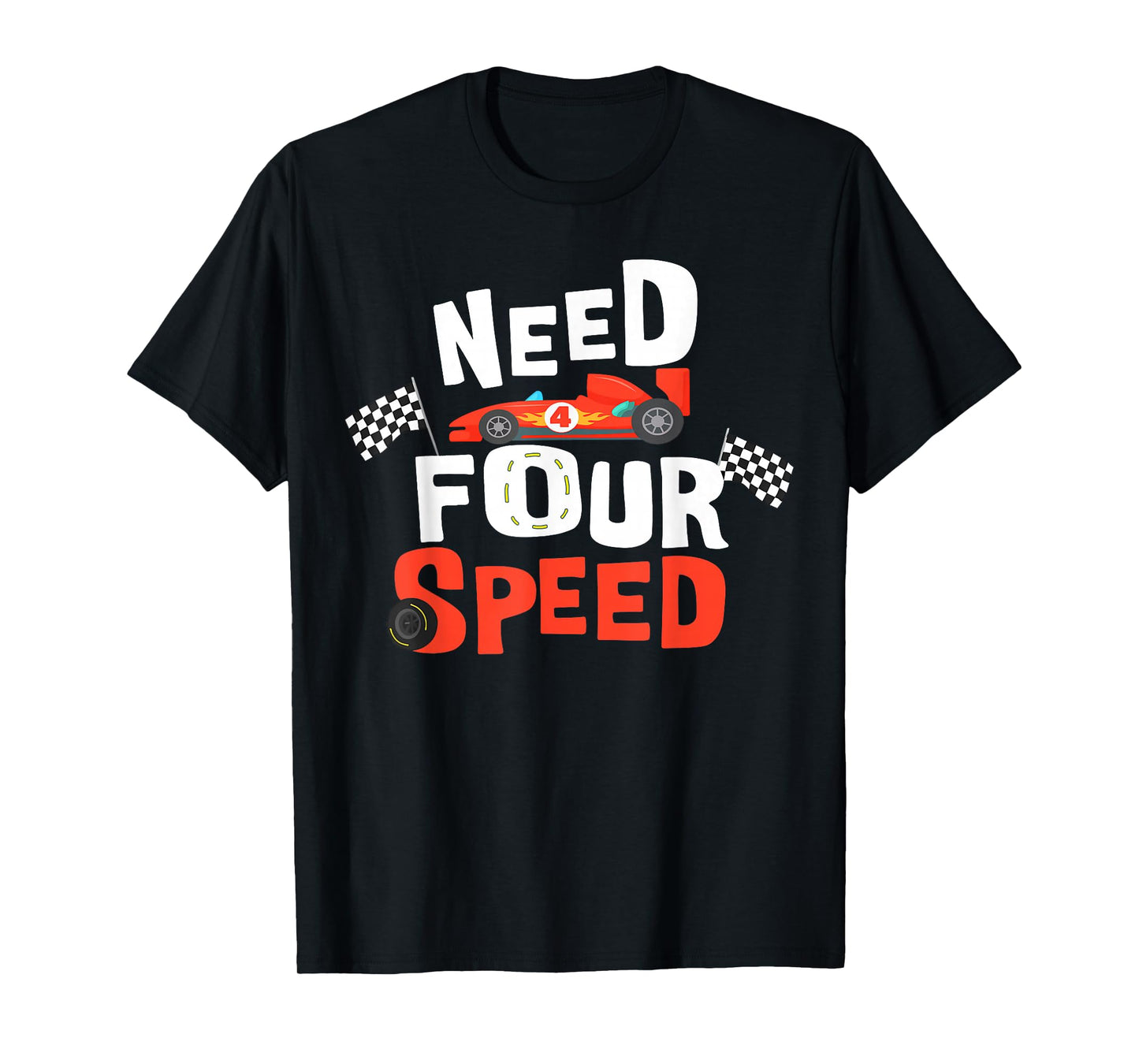 Race Car 4th Birthday Boy Need Four Speed 4 Years Old Bday T-Shirt