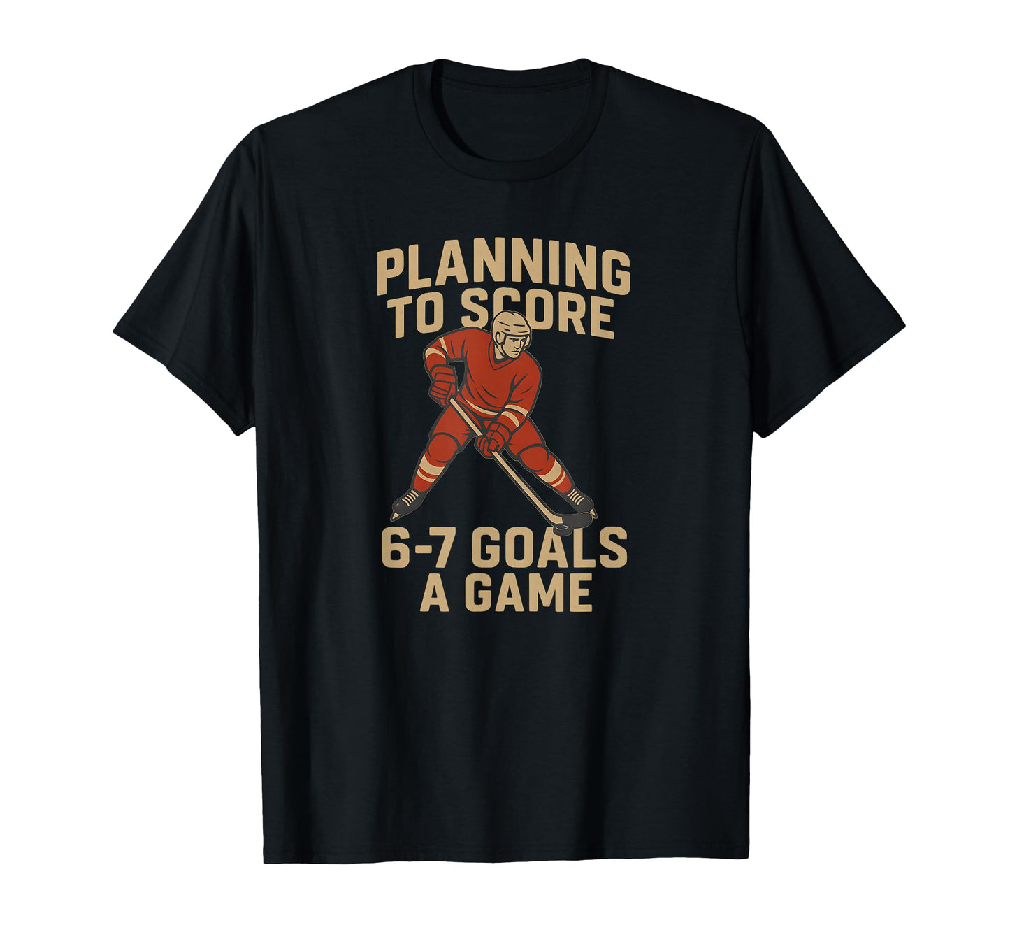 Funny 6-7 Goals A Game Design for Hockey Moms Dads and Kids T-Shirt