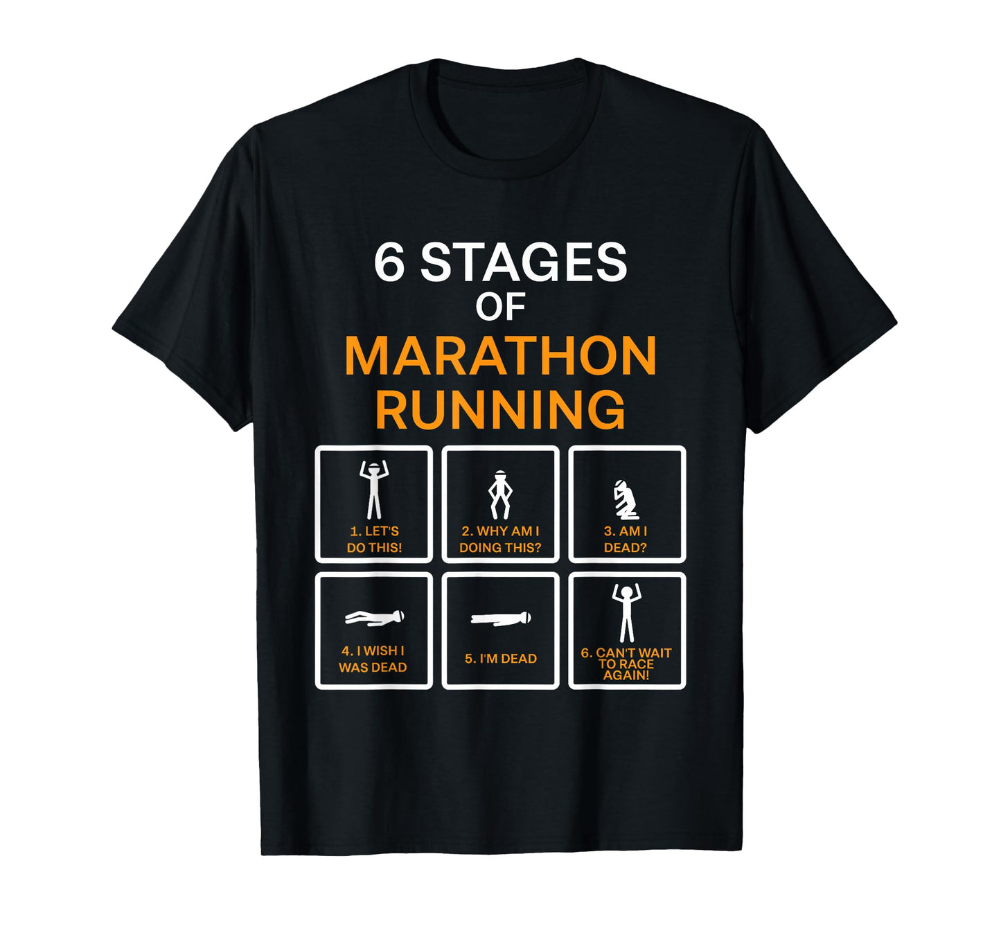 6 Stages of Marathon Running Let's Do This Funny Runner T-Shirt