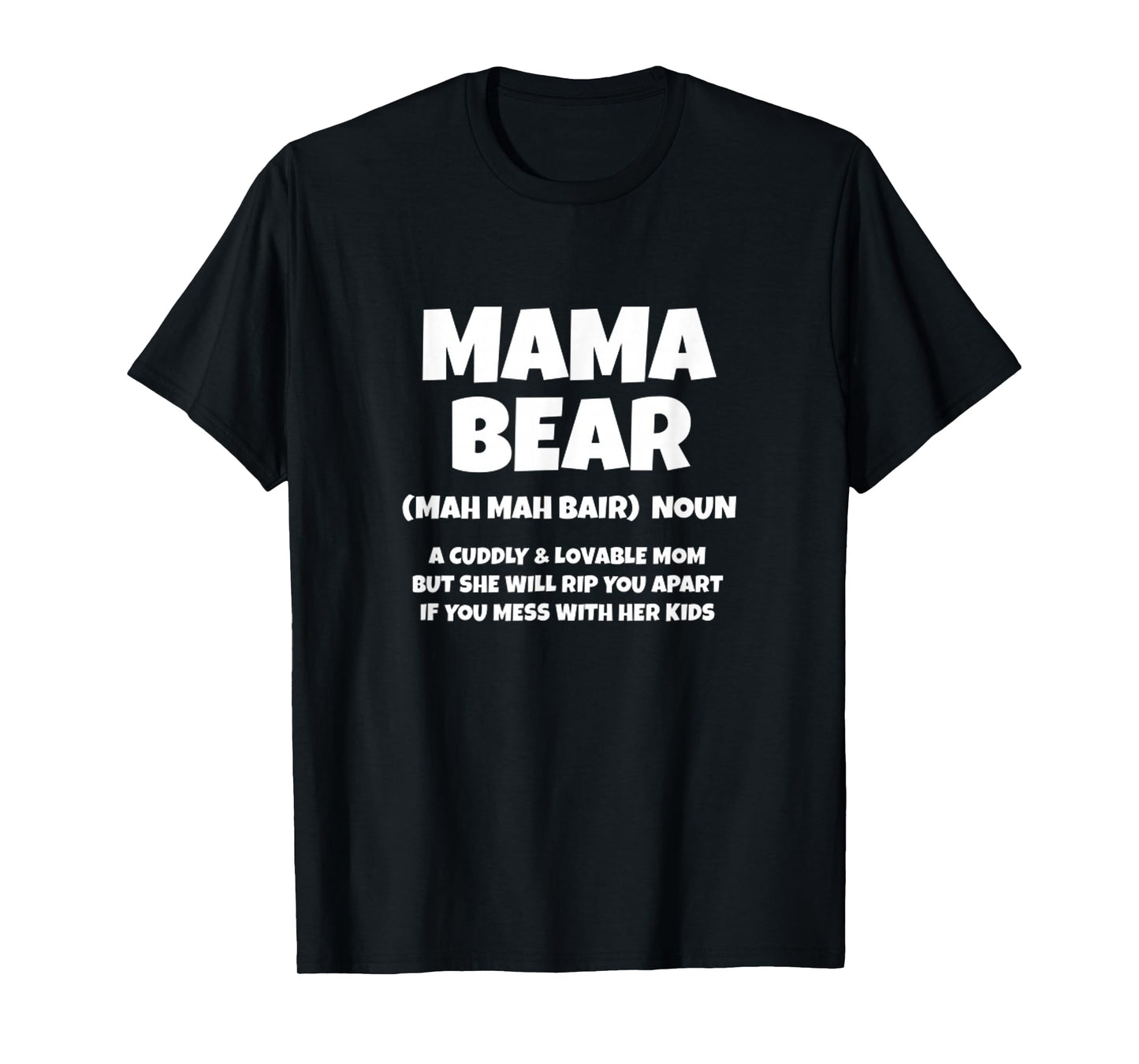 Mama Bear Funny Protective Mother T-Shirt