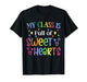 Teacher Valentines Day My Class is Full of Sweethearts Cute T-Shirt