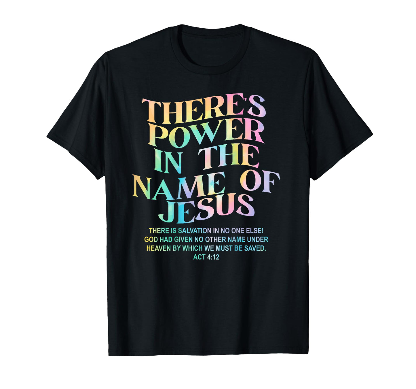There's Power in The Name of Jesus Christian Bible Verse T-Shirt