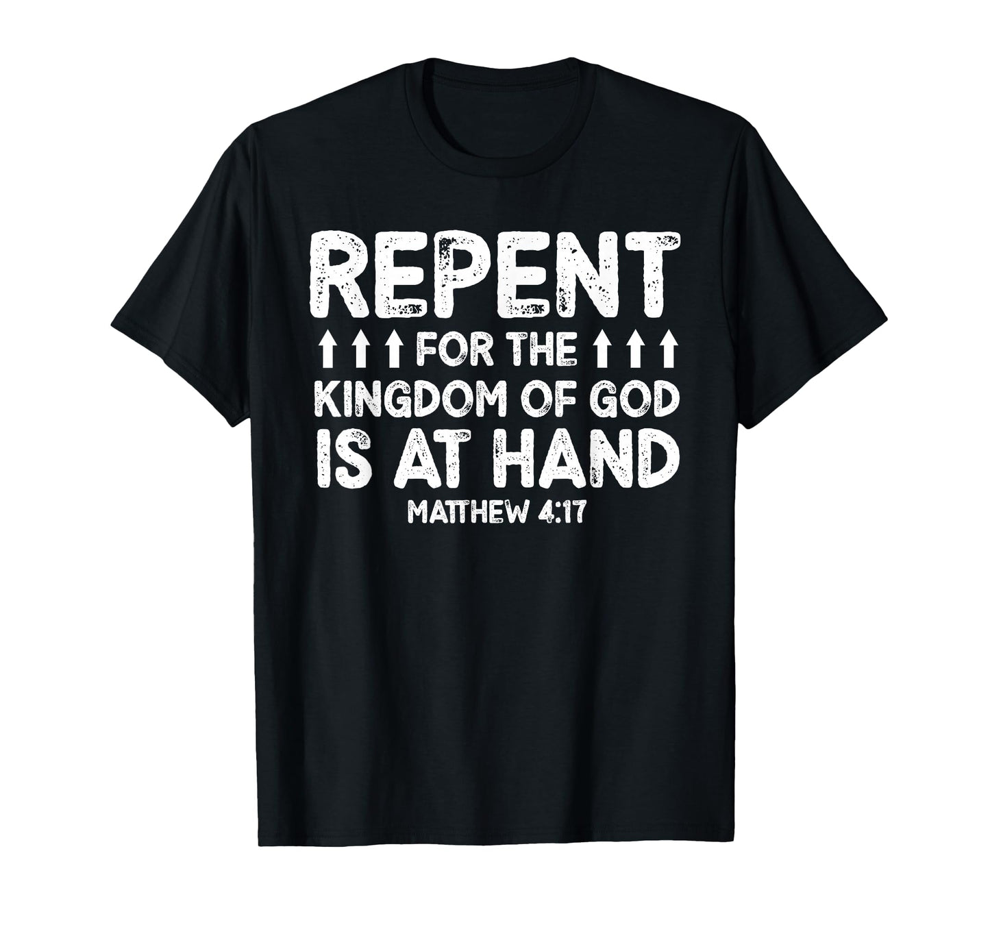 Repent for The Kingdom of God is at Hand Verse T-Shirt