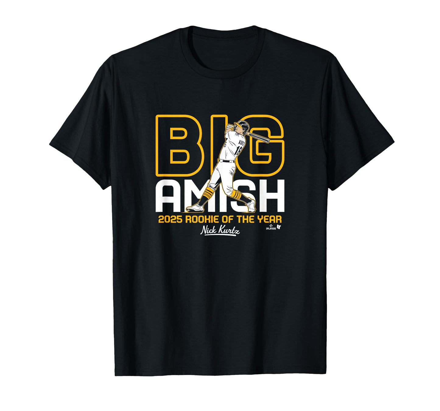 Nick Kurtz - Big Amish Rookie of The Year - Baseball T-Shirt