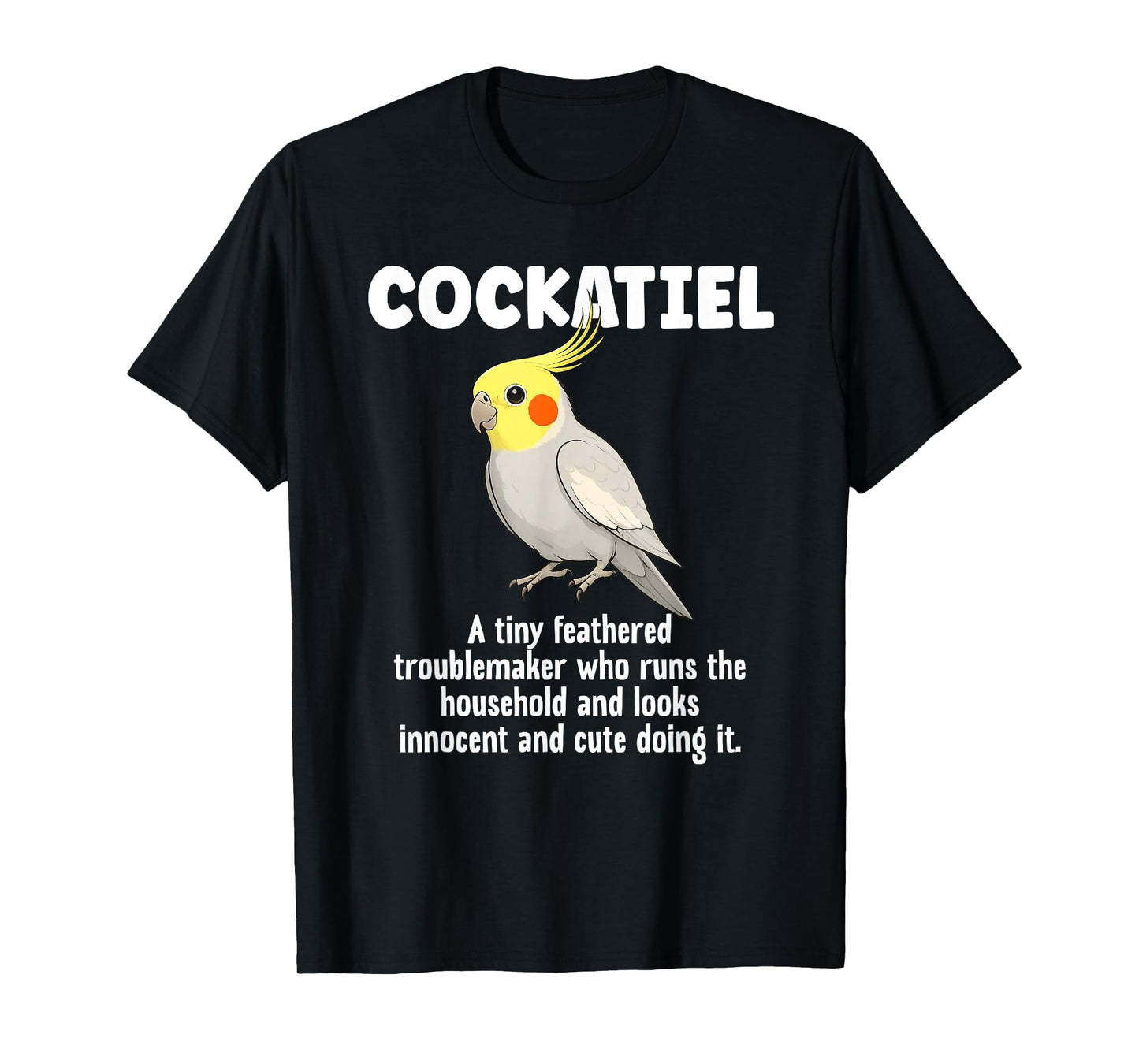 Cockatiel Definition Cockatiel Owner Cockatiel Parrot Lover T-Shirt