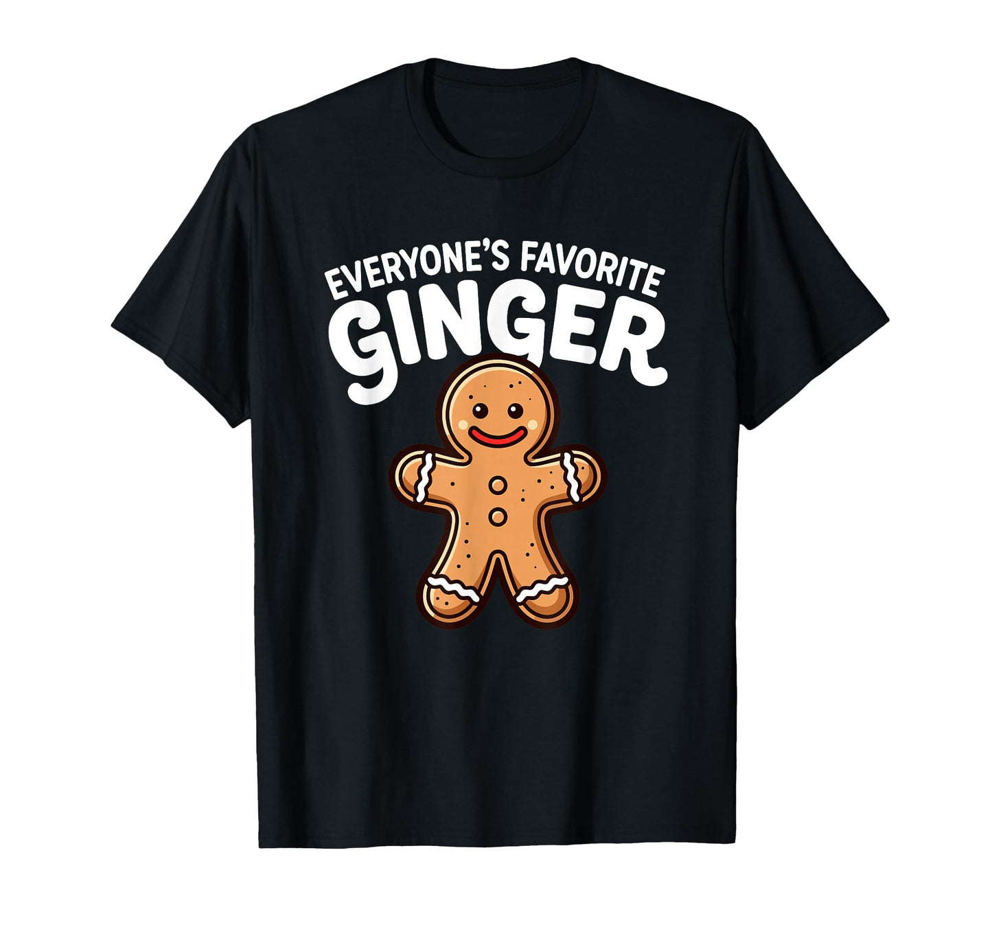 Everyone's Favorite Ginger T Funny Gingerbread Man Christmas T-Shirt
