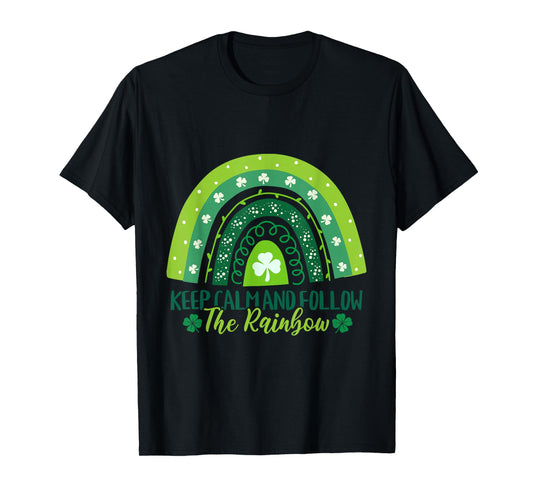 St Patricks Day Cute Keep Calm and Follow The Rainbow T-Shirt