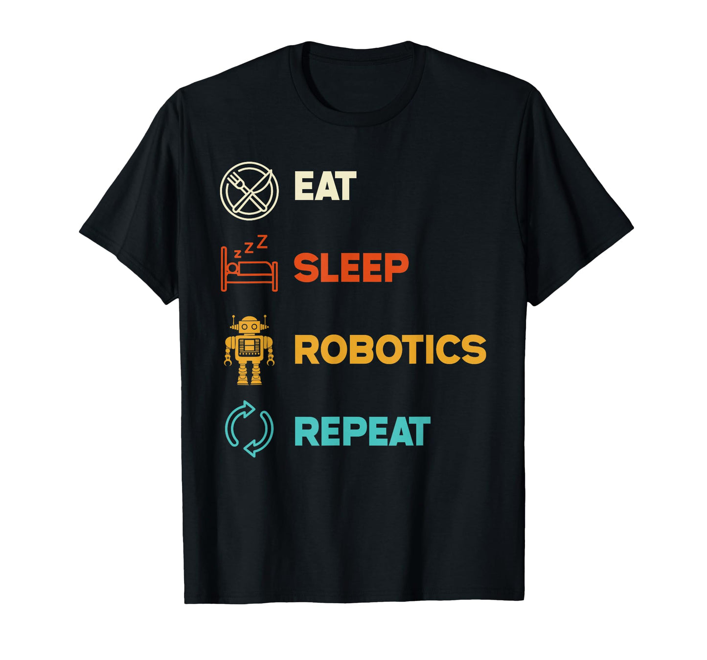 Funny Robotics Engineer Eat Sleep Robotics Repeat Vintage T-Shirt