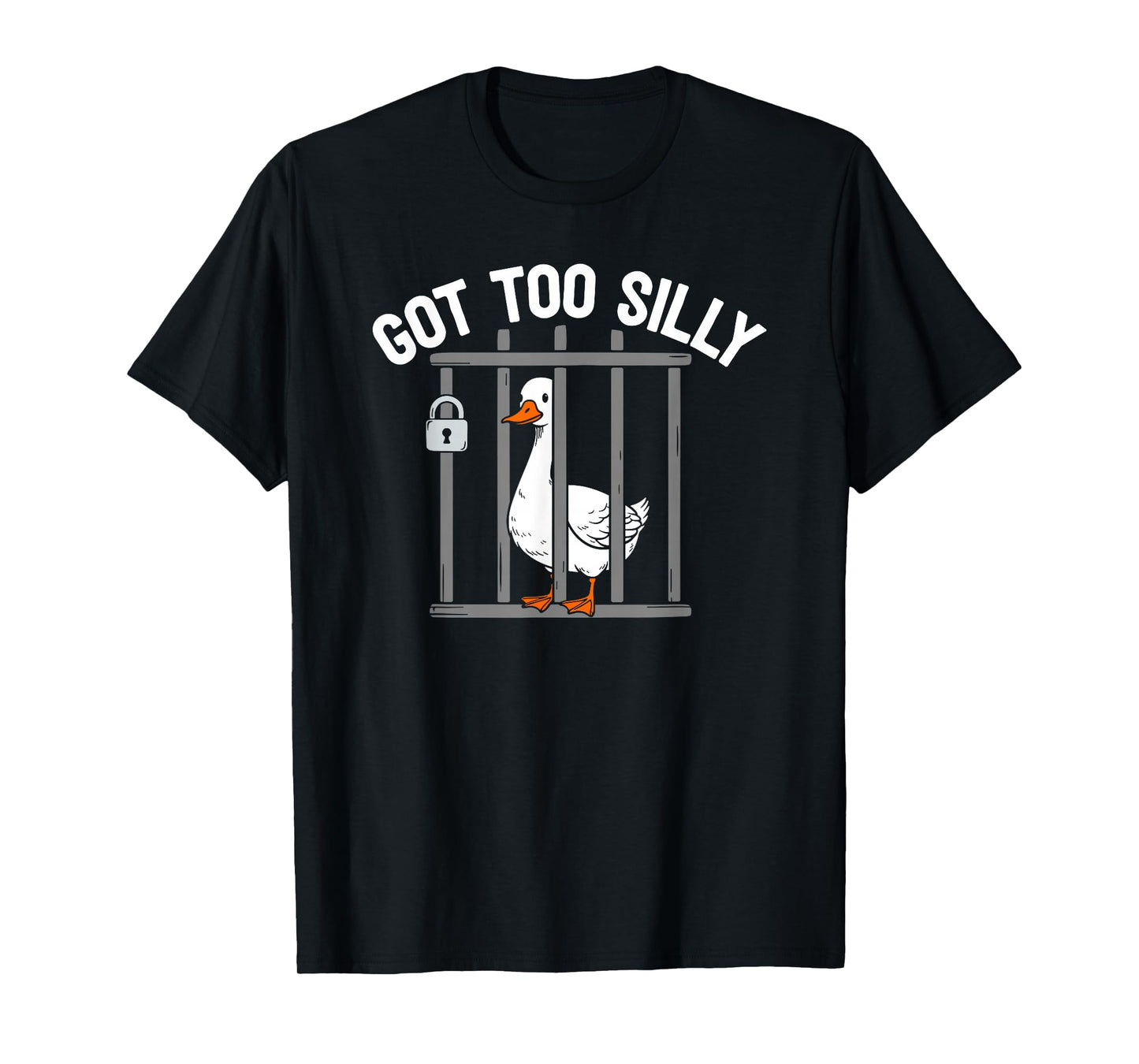 Got Too Silly Funny Goose Pun Humor Shirt for Animal Lovers T-Shirt