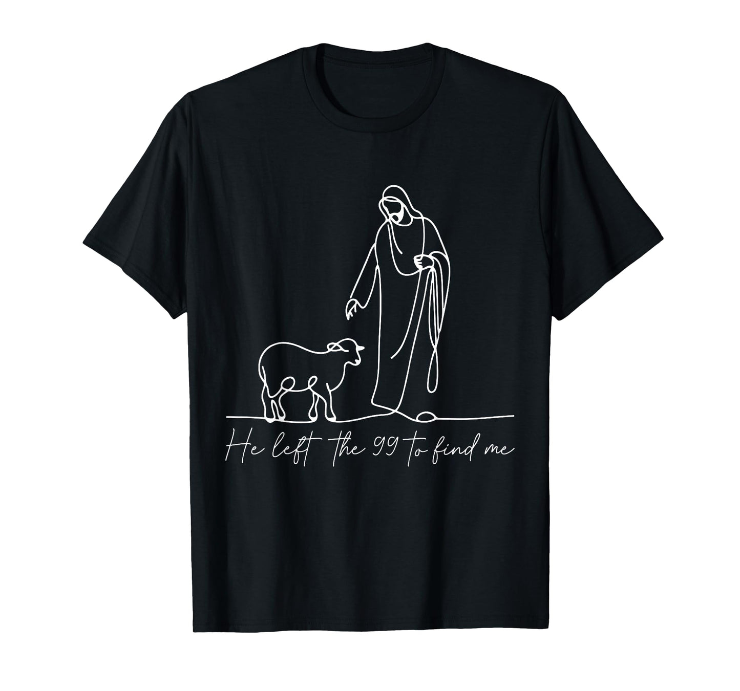 He Left The 99 to Find Me Bible Verse Faith Christian Women T-Shirt