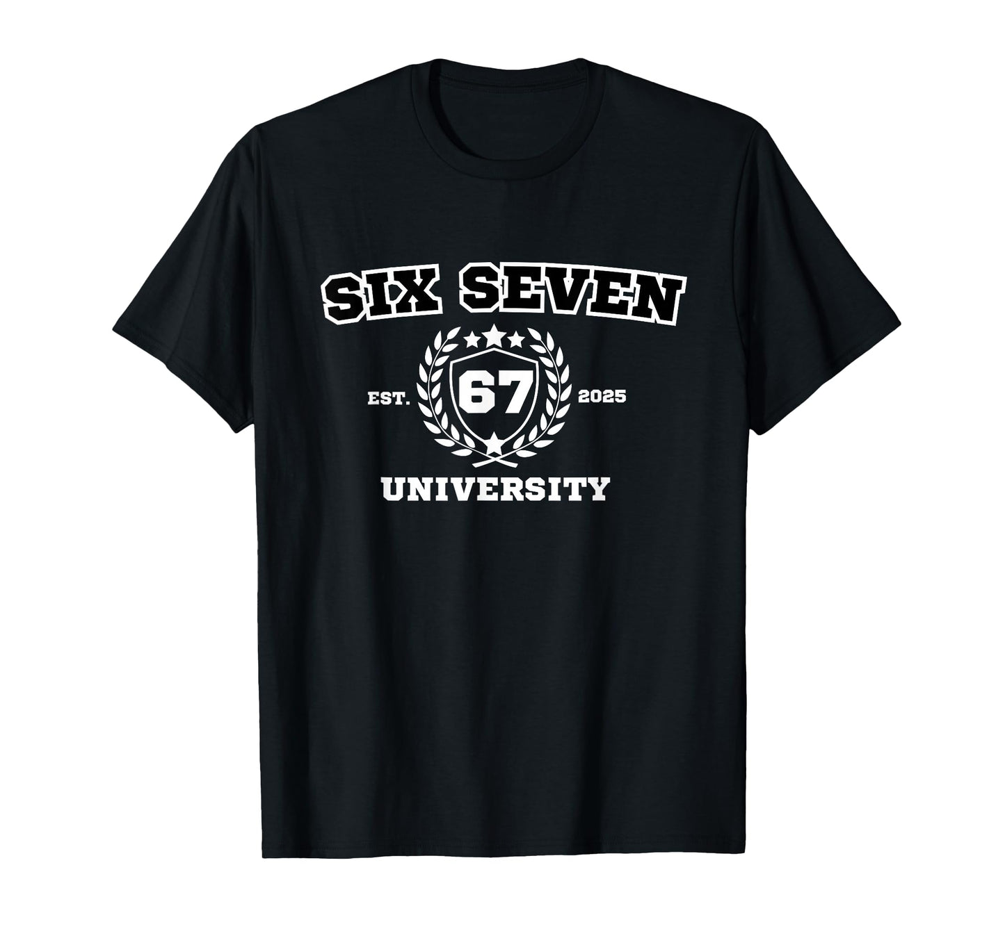 Six Seven University | Six Seven | Bruh | 67 | Meme T-Shirt