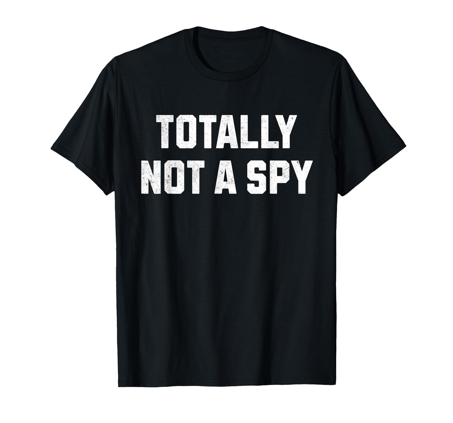 Totally Not A Spy! Spy Costume T-Shirt