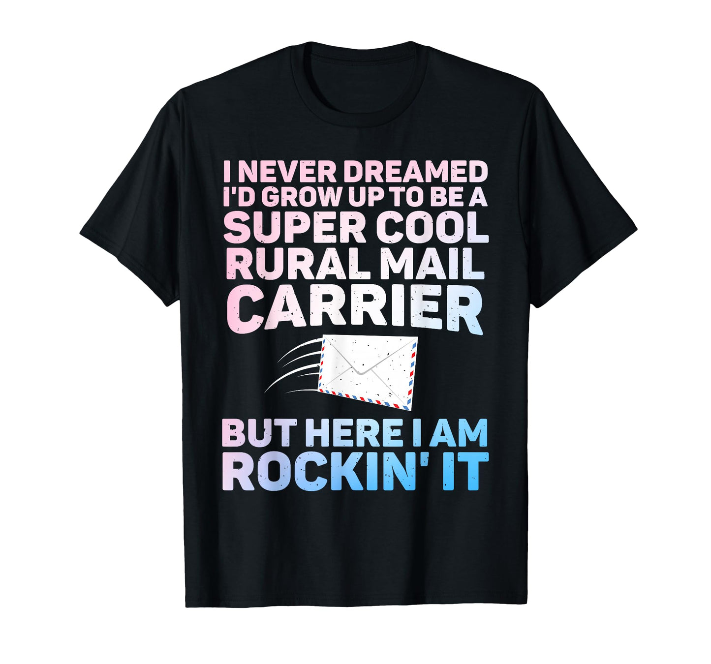 Funny Rural Carrier Design for Men Women Rural Mail Carrier T-Shirt