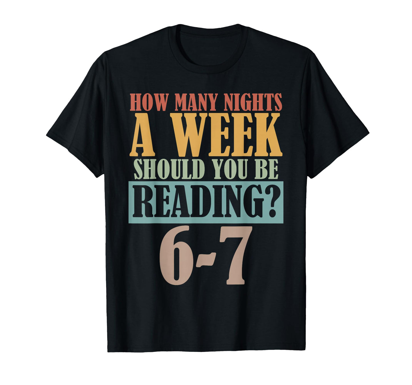 Vintage How Many Nights a Week Should You Be Reading? 6-7 T-Shirt