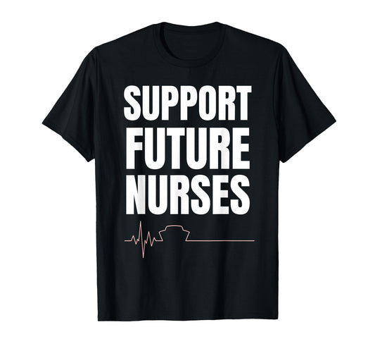 Nursing is Professional - Support Future Nurses T-Shirt