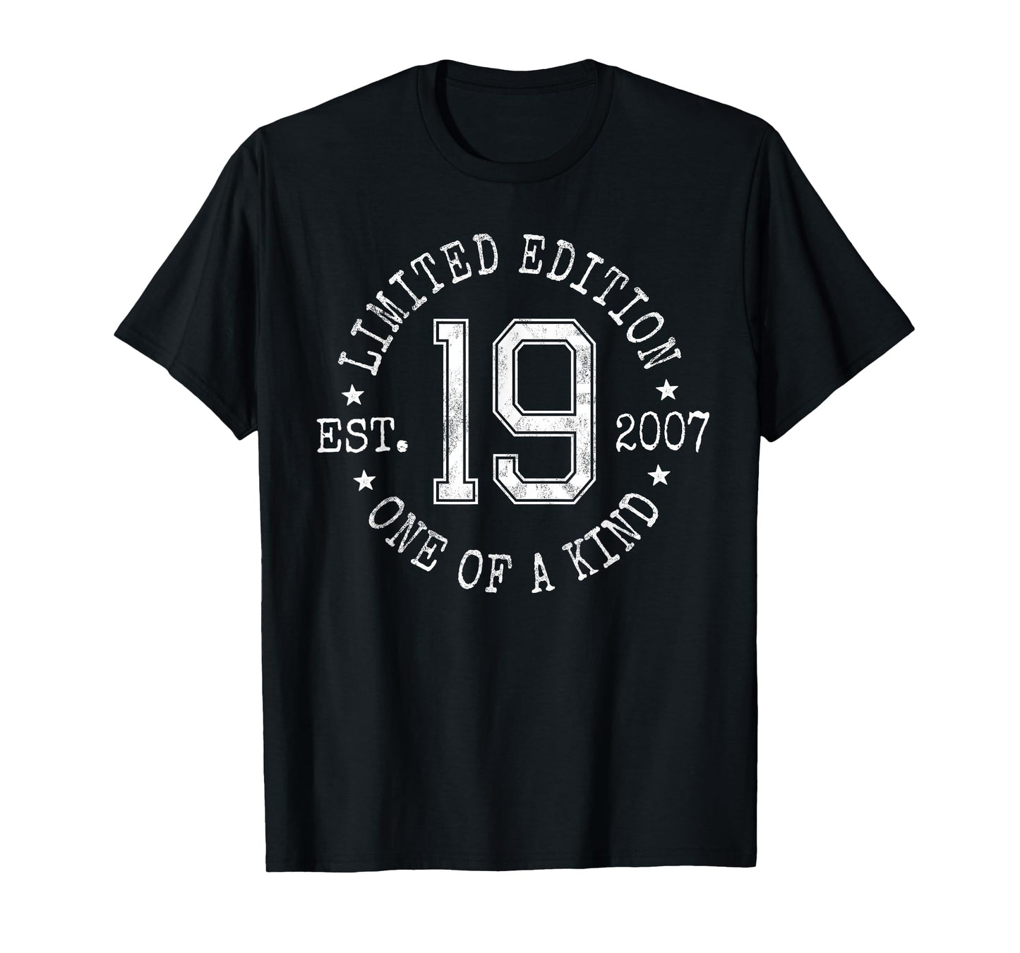 Limited Edition Est 2007 One of a Kind 19th Birthday T-Shirt