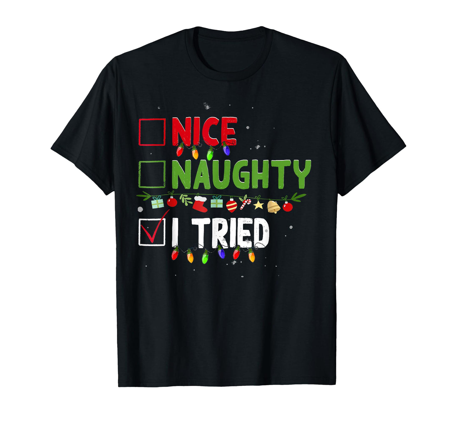 Nice Naughty I Tried Family Xmas Pajama Funny Christmas List T-Shirt