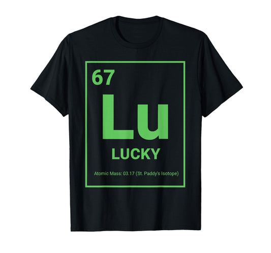 Lucky Lu Periodic Table Element St Patricks Day Chemistry T-Shirt