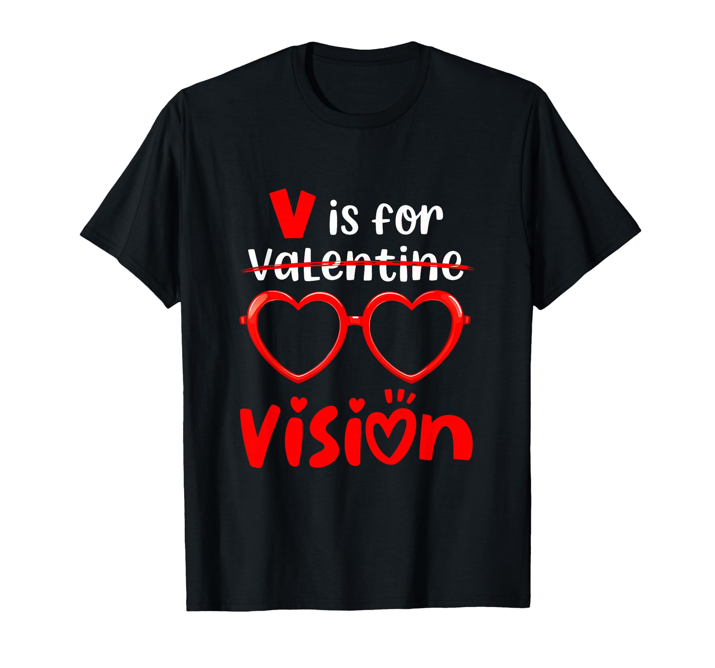 V is for Vision Optometry Ophthalmologist Valentine T-Shirt