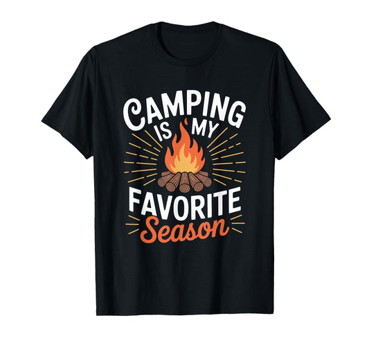 Camping is My Favorite Season, Camp Camper Adventure Lover T-Shirt