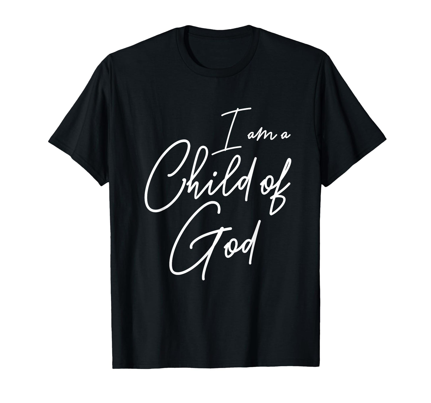 I Am A Child of God Christian Bible Verse Scripture Worship T-Shirt