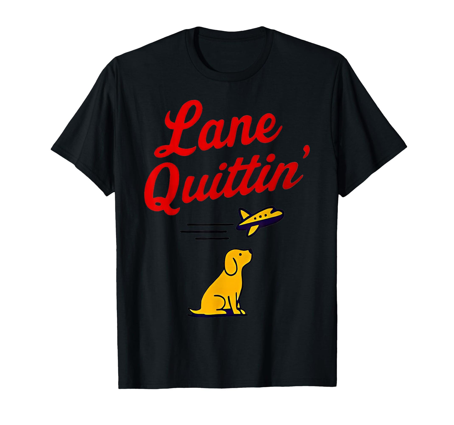 Lane Quittin' Lane Kiffin Football Coach Dog and Plane T-Shirt