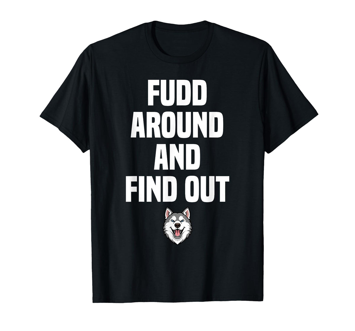 Retro Fudd Around and Find Adult Humor Sarcastic T-Shirt
