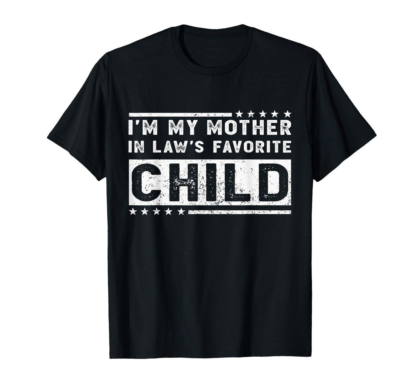 I'm My Mother in Law's Favorite Child Funny Son in Law T-Shirt