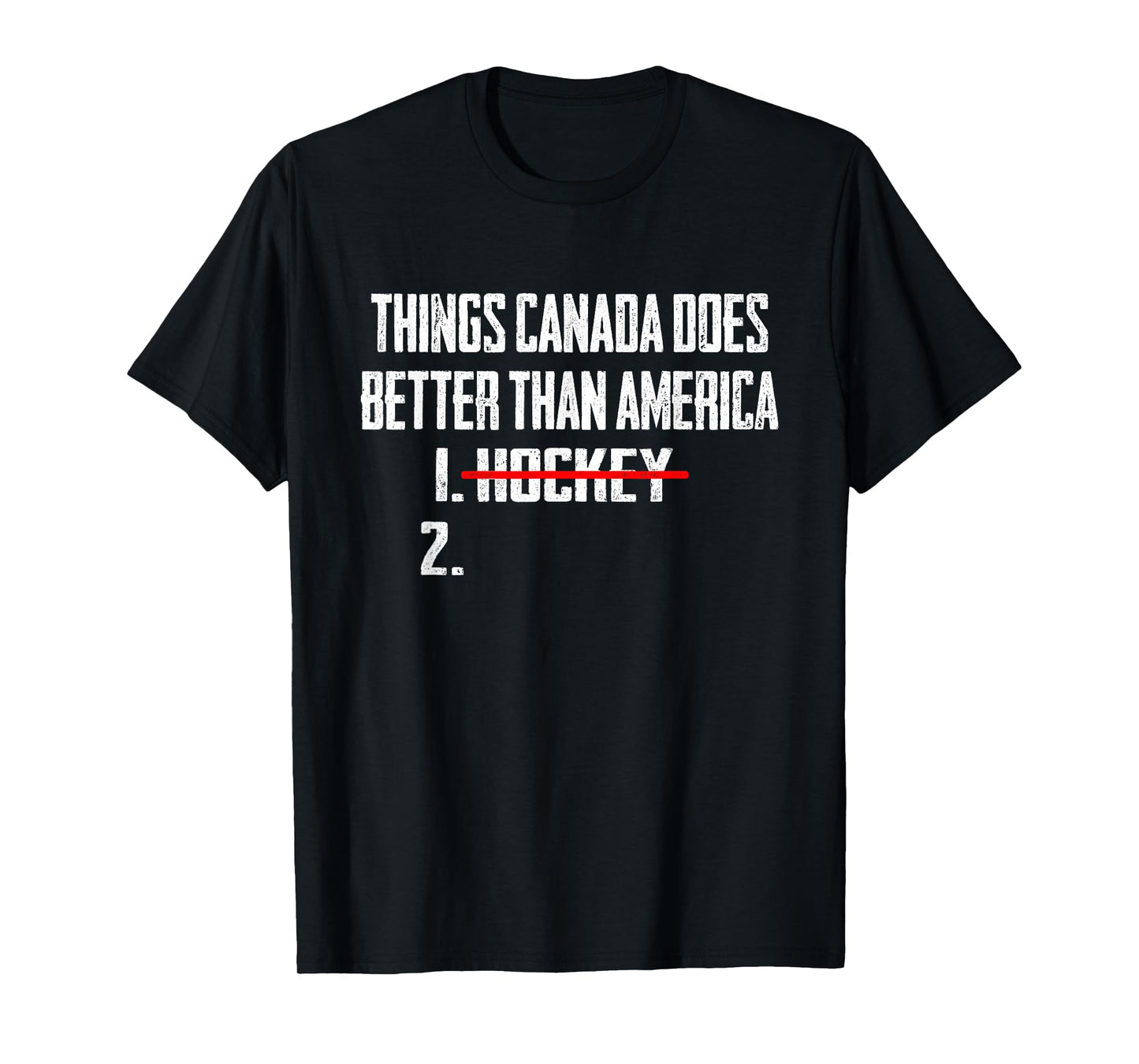 Things Canada Does Better Than America 1 Hockey 2 Funny T-Shirt