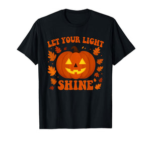 Let Your Light Shine Funny Halloween Design T-Shirt