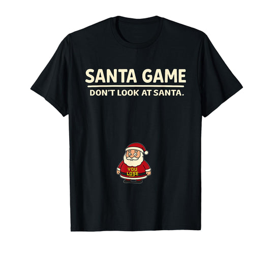 Pixel Funny Pun Joke Christmas Santa Game Dont Look at Santa T-Shirt