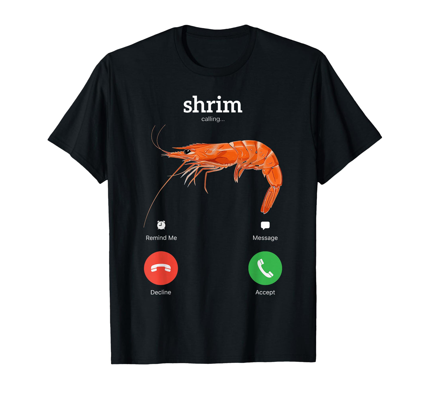 Shrim is Calling Funny Meme Misspelled Shrimp Meme T-Shirt