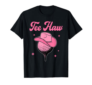 Western Tee Haw Golf Ball Golfing Cowgirl Southern T-Shirt