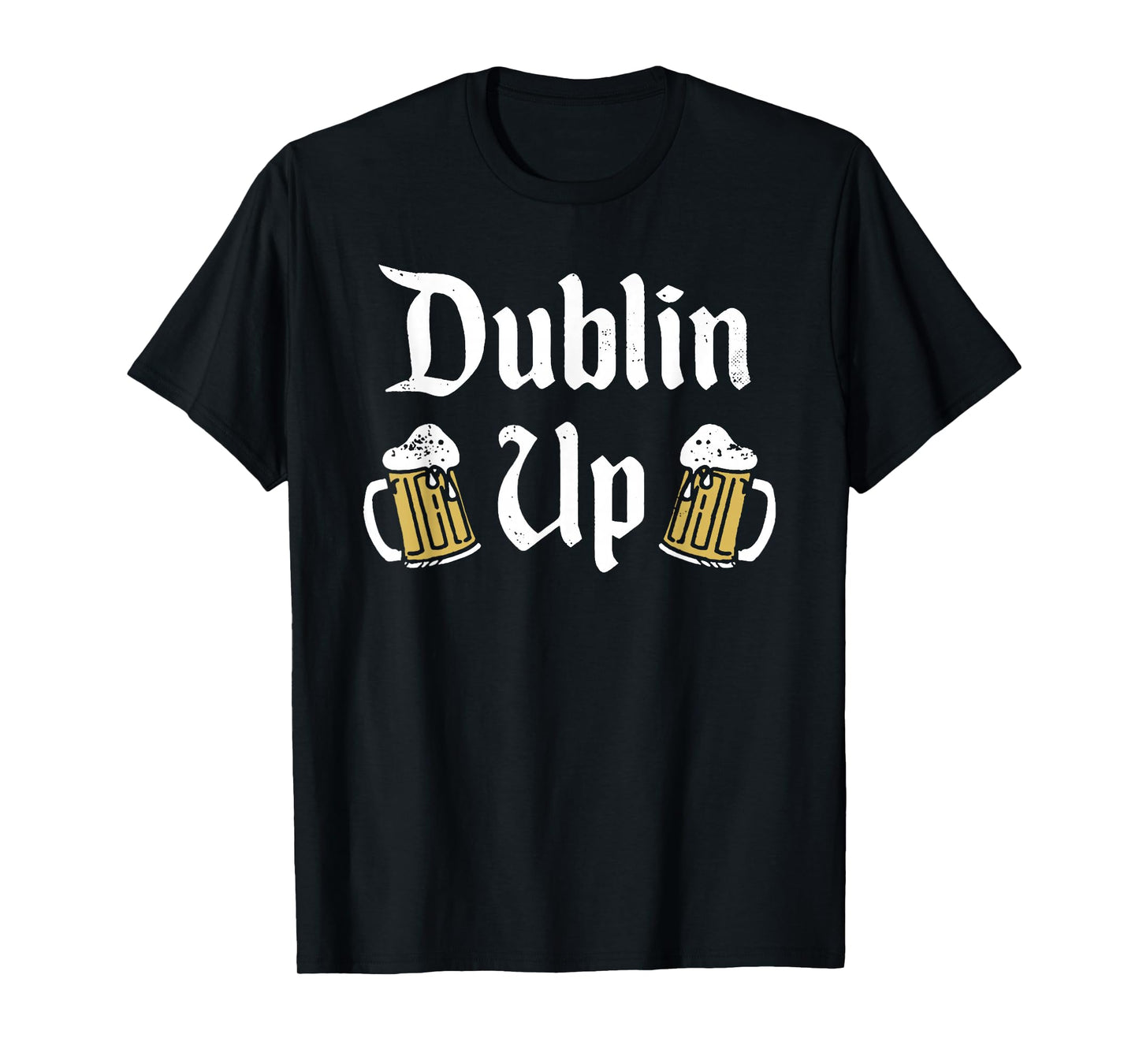 St. Patrick's Day Beer Dublin Up T-Shirt