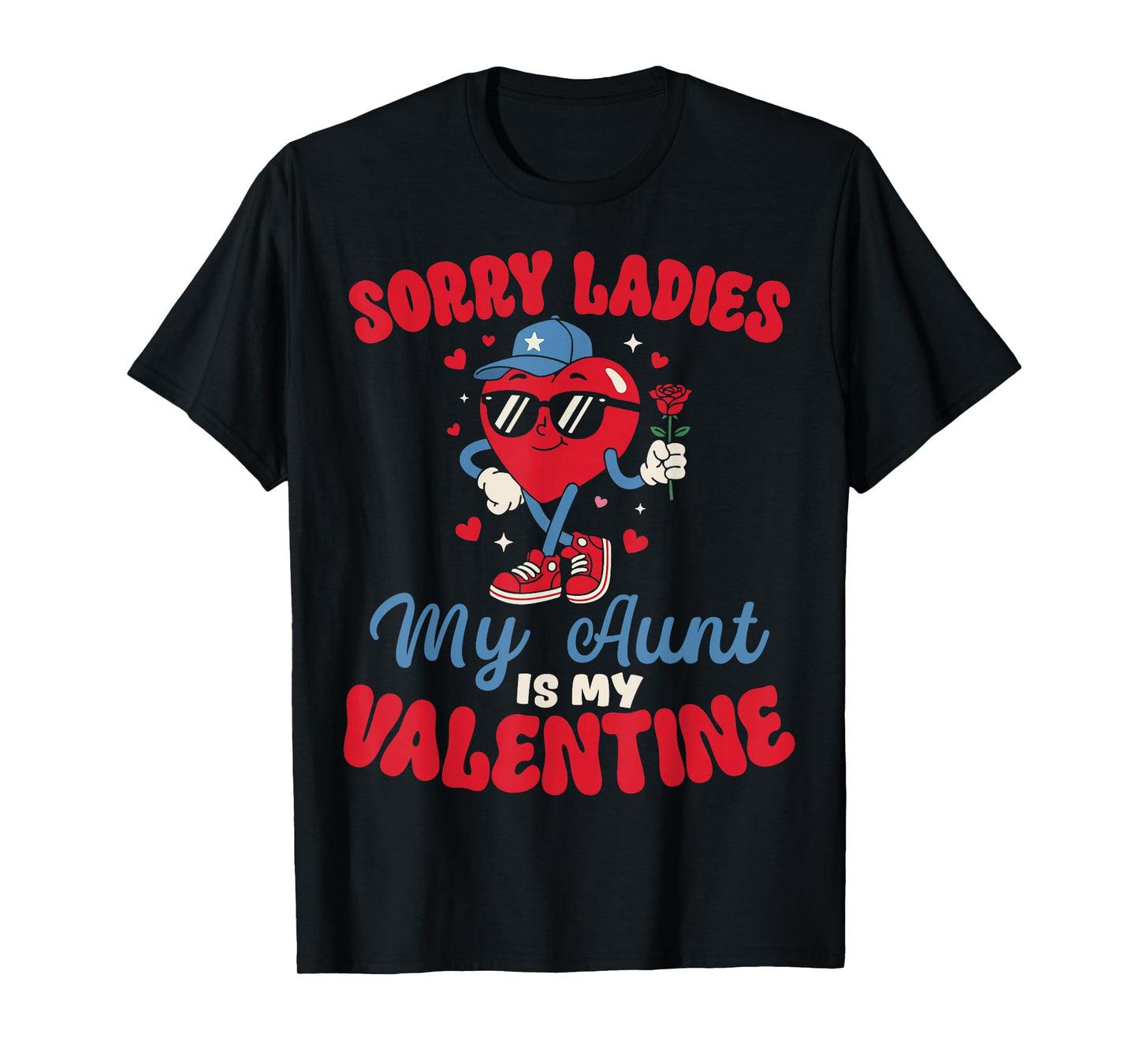 Sorry Ladies My Aunt is My Valentine Funny Heart Nephew Boy T-Shirt