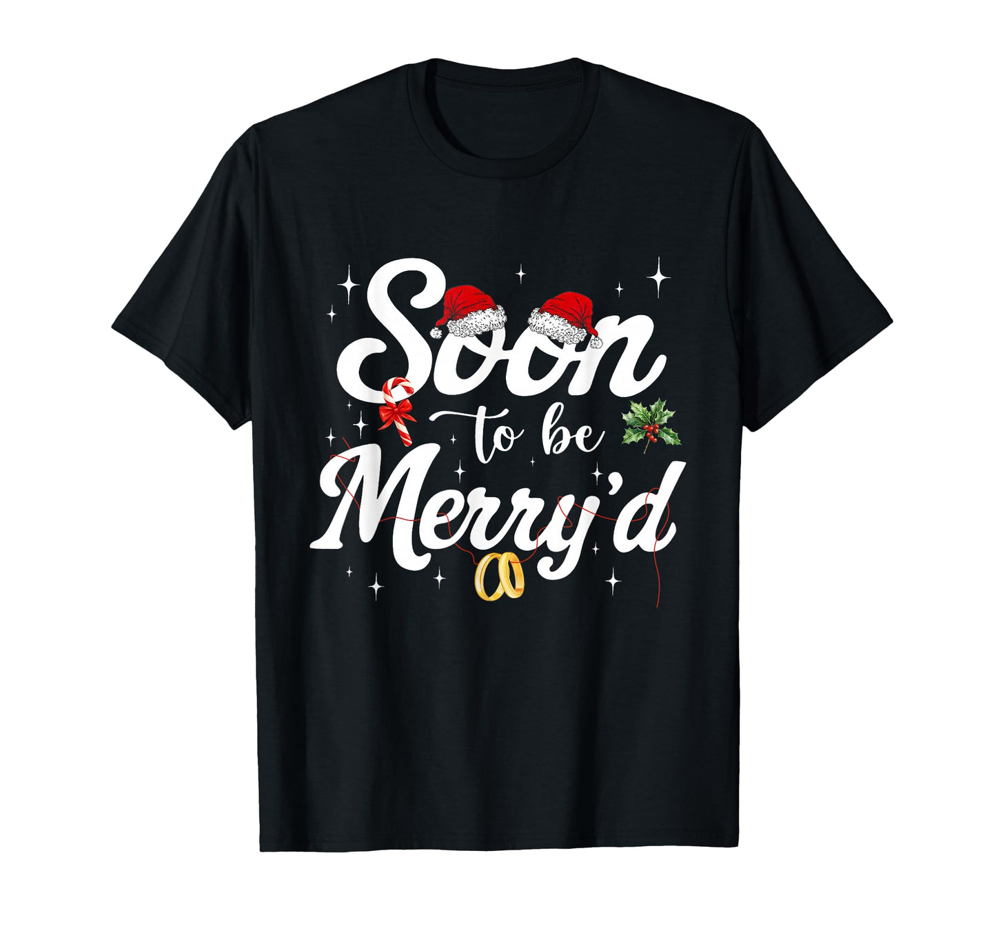 Soon to Be Merry'd Funny Engaged Couples Matching Christmas T-Shirt