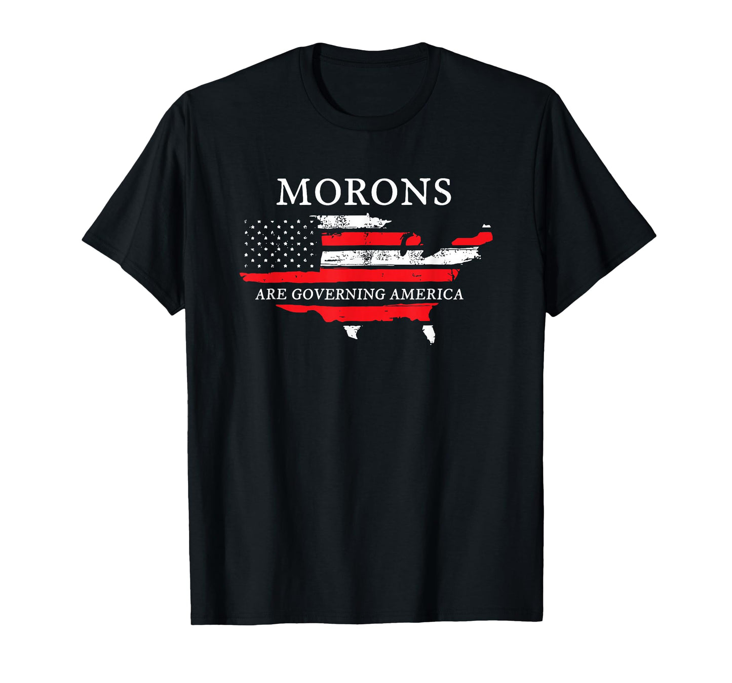 Morons are Governing America T-Shirt
