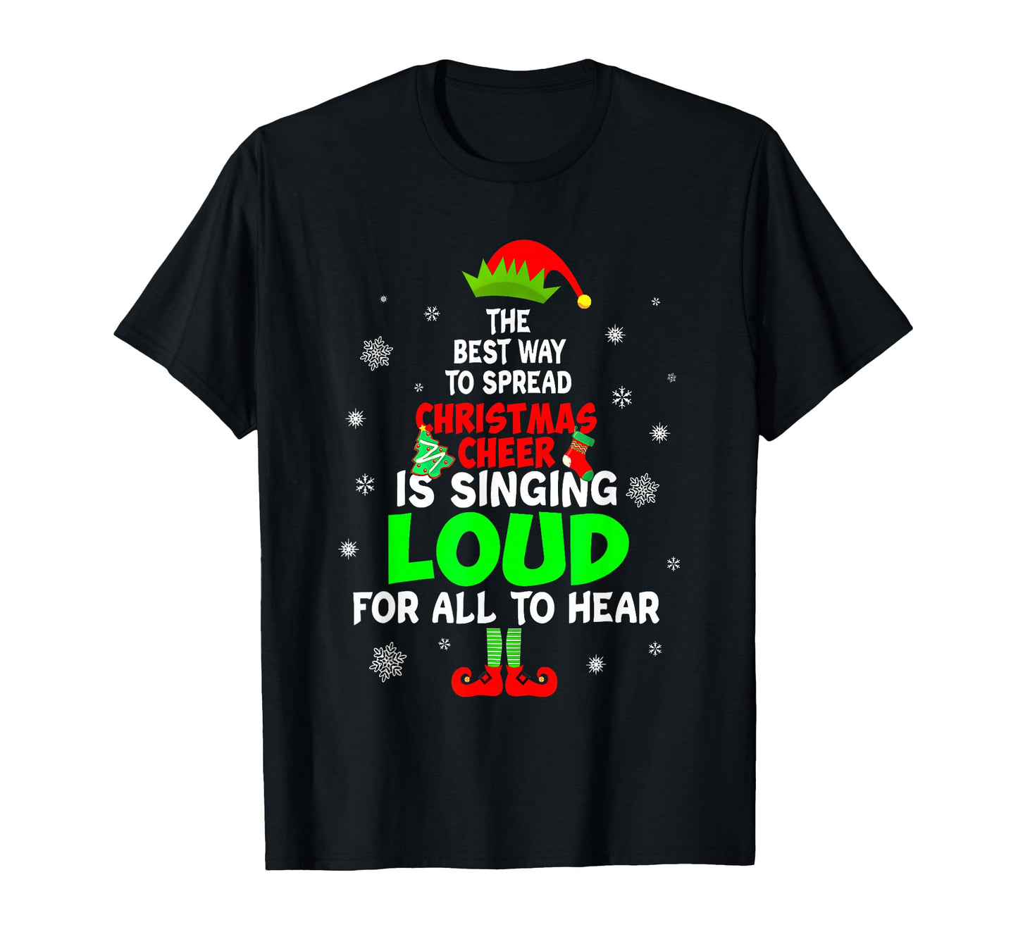 Elf Xmas The Best Way to Spread Christmas Cheer Men Women T-Shirt