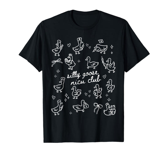 Silly Goose NICU Club Neonatal ICU Nurse Nursing Student RN T-Shirt
