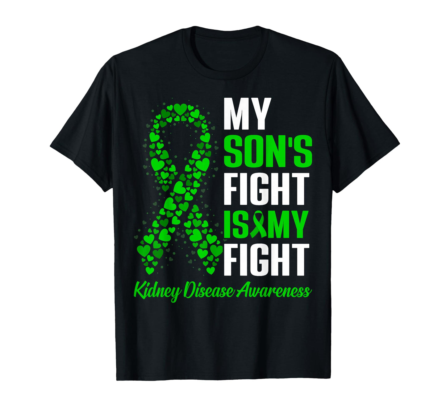 My Son's Fight is My Fight Kidney Disease Awareness T-Shirt