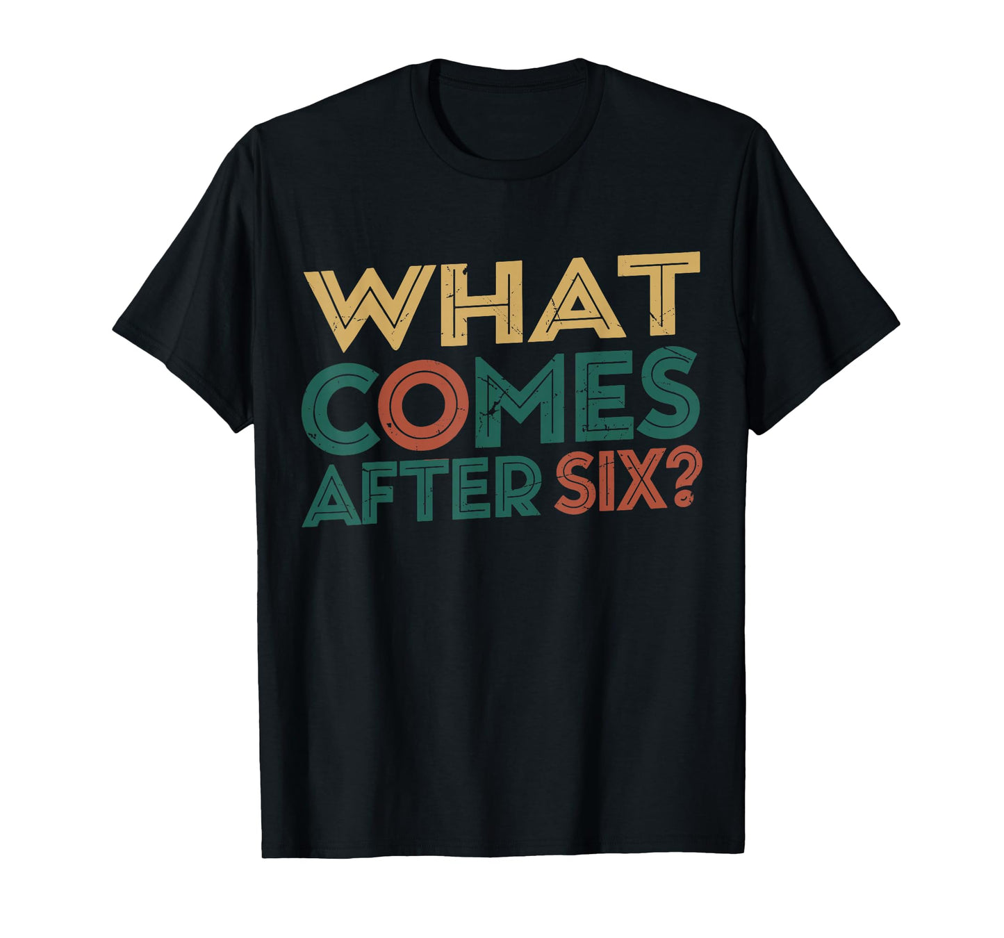 Funny Six Seven 67 Meme What Comes After 6 Gen Alpha Slang T-Shirt