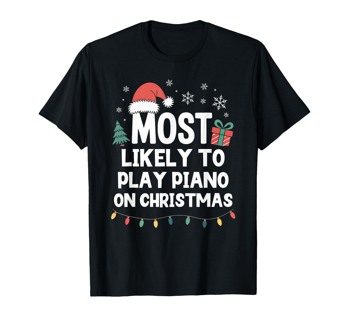 Most Likely to Play Piano On Christmas Pianist Player T-Shirt