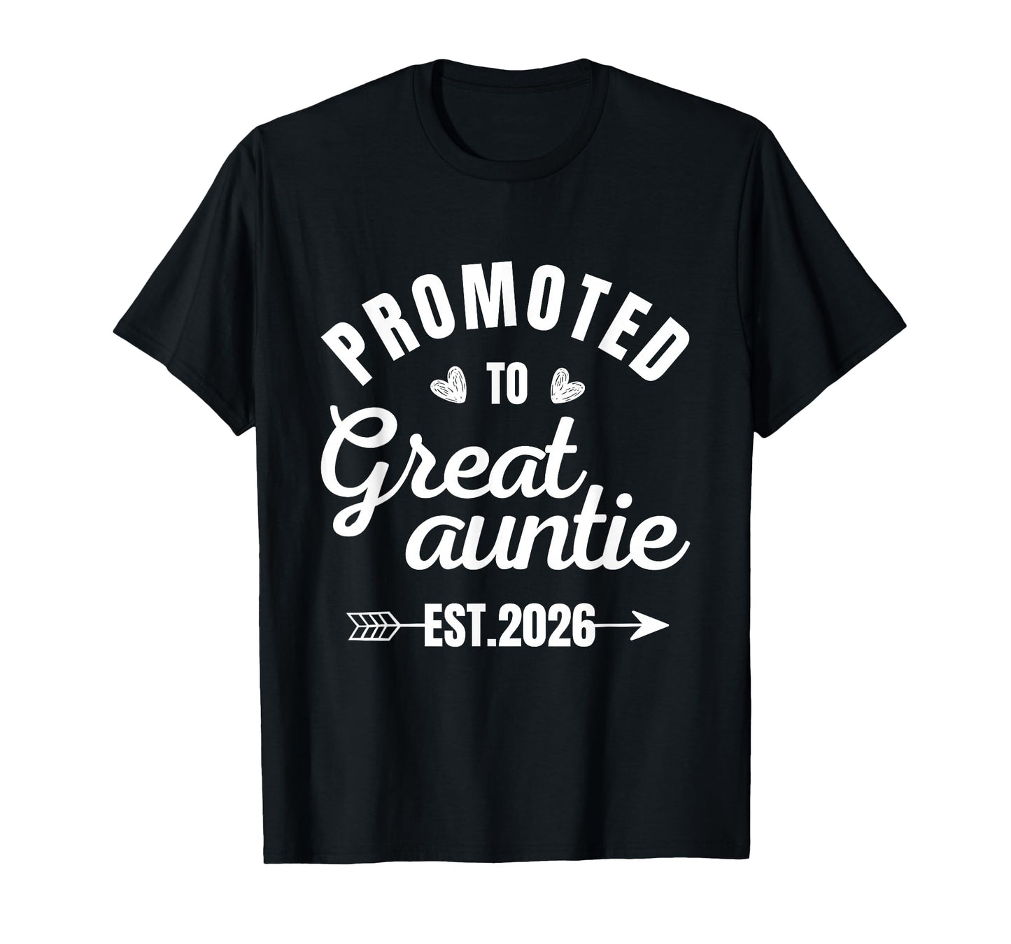 Promoted to Great Auntie 2026 Arrow Heart Aunt Est 2026 T-Shirt