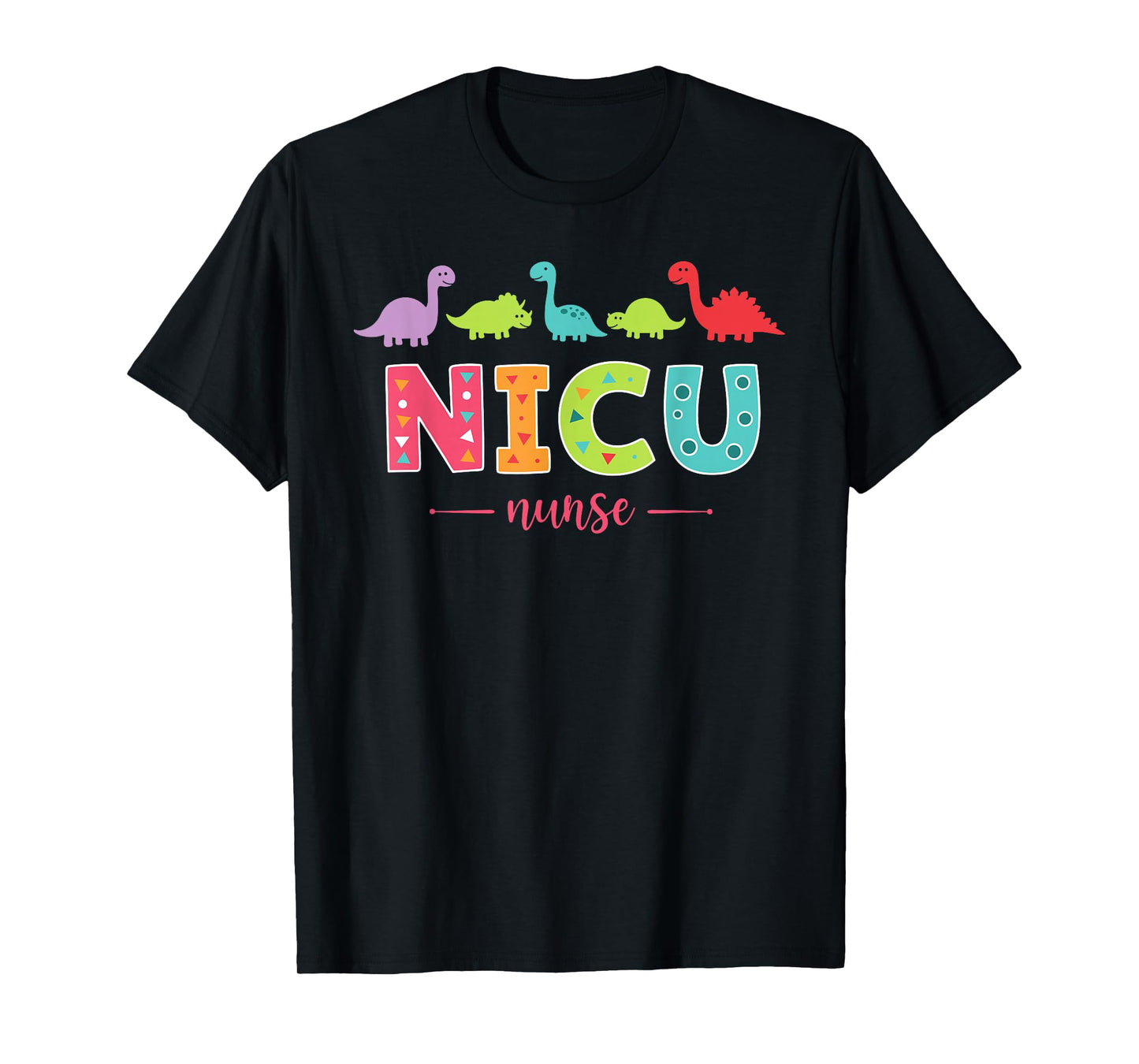 Nicu Nurse with Cute Dinosaurs Pediatric Gifts for Women T-Shirt