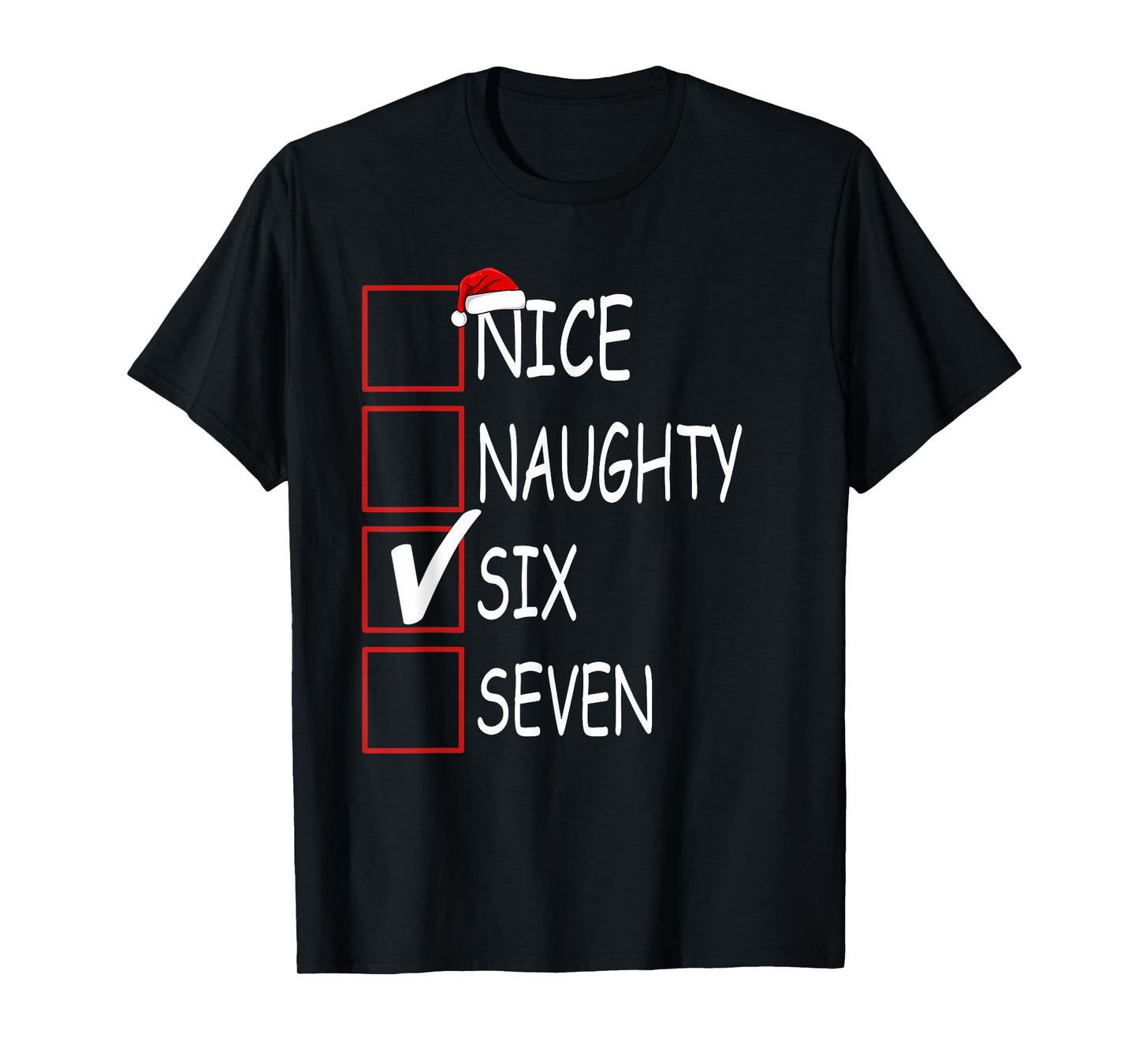 Nice Naughty 67 Funny Brainrot Meme Six Seven Slang T-Shirt