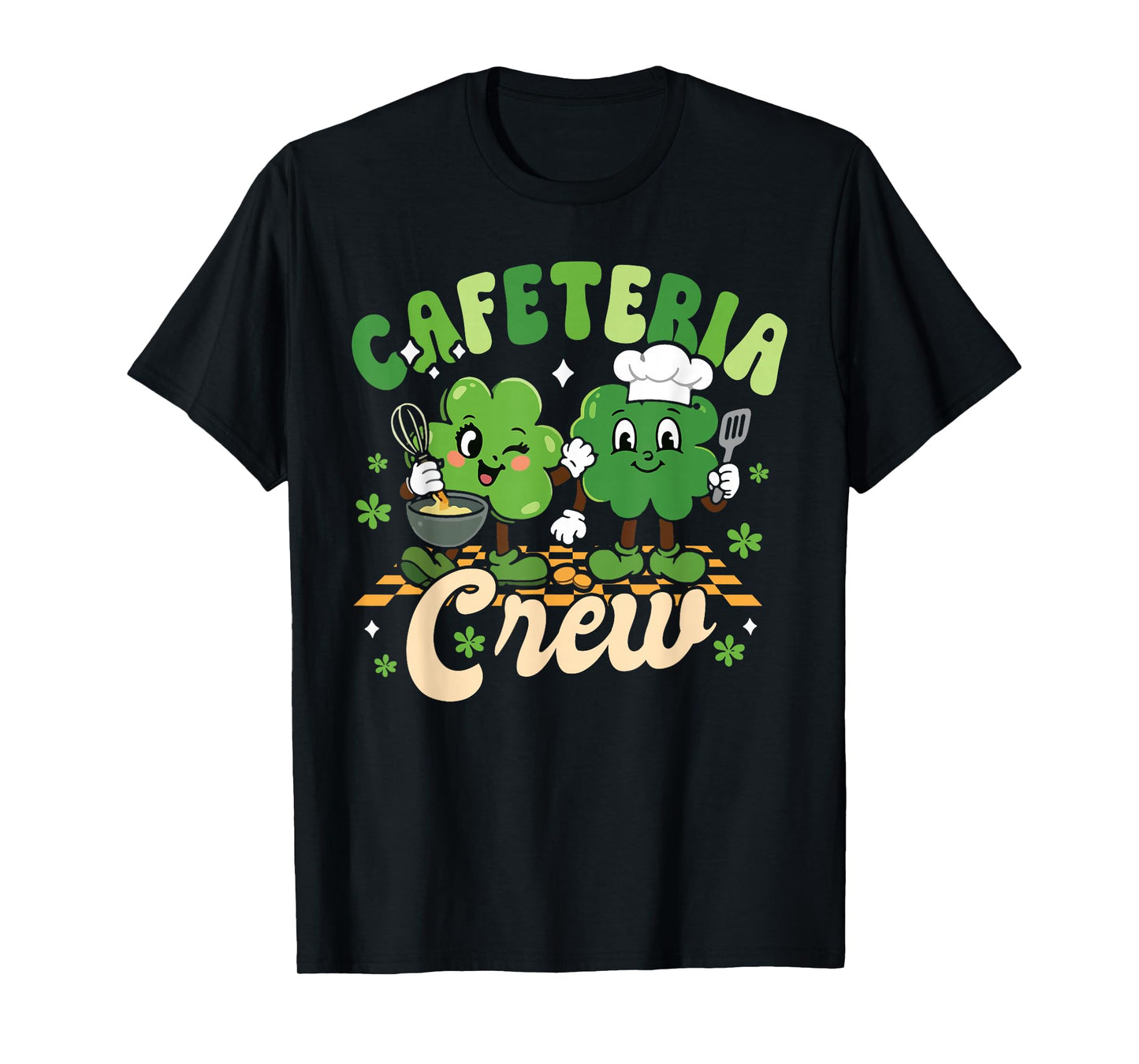 Cafeteria Crew Cafeteria Squad St Patricks Day Shamrock T-Shirt