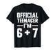 Official Teenager I'm 13th Birthday 6 7 Meme Six Seven Slang T-Shirt